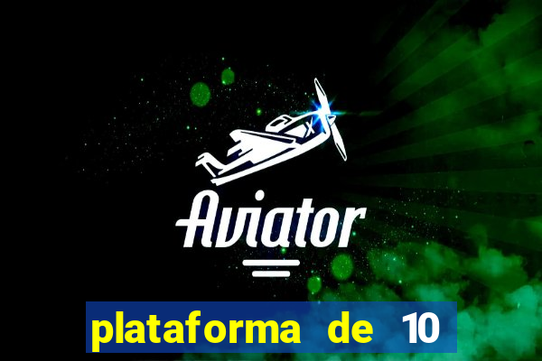 plataforma de 10 reais bet